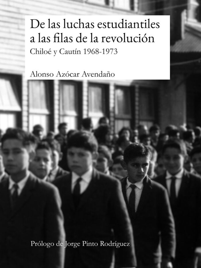 Alonso Azócar Avendaño, De las luchas estudiantiles a las filas de la revolución. Chiloé y Cautín&nbsp;1968-1973